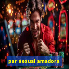 par sexual amadora